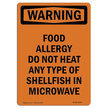OSHA WARNING Sign, Food Allergy Do Not Heat Any Type, 14in X 10in Aluminum